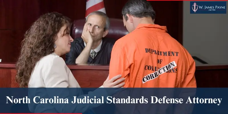 north carolina judicial standards defense attorney