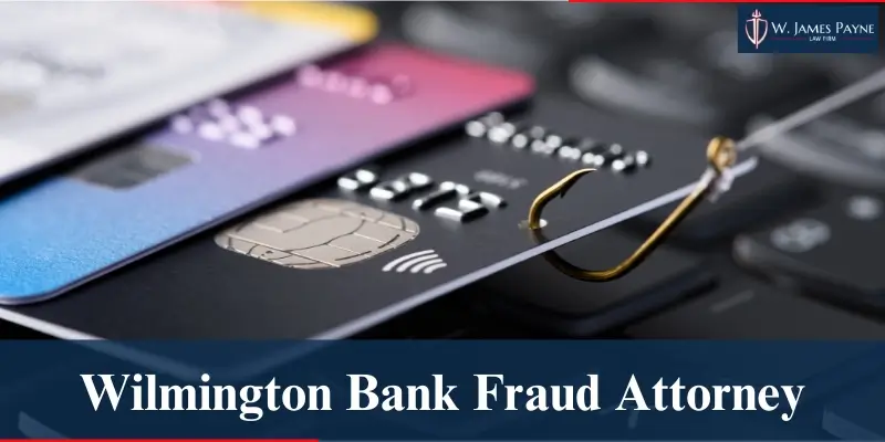 wilmington bank fraud attorney