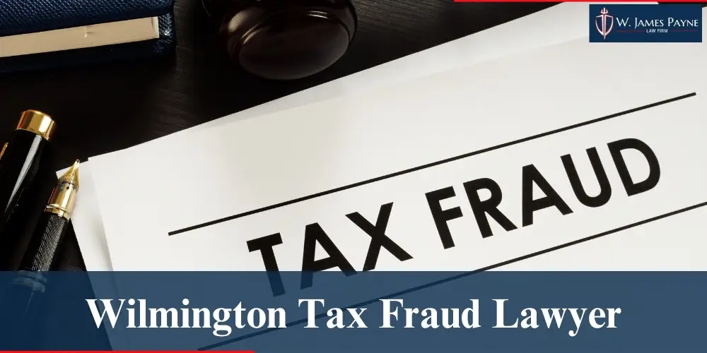 wilmington tax fraud lawyer